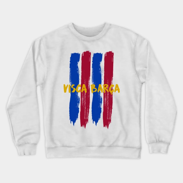 Visca Barca Barcelona Crewneck Sweatshirt by EnarTarek